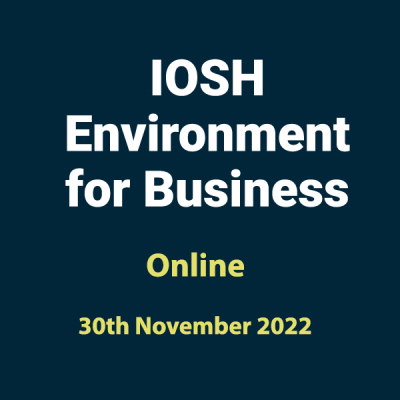 20221130 IOSH Environment for Business