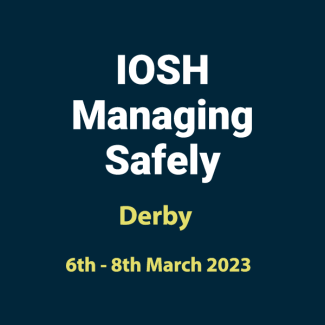 20230306 IOSH Managing Safely