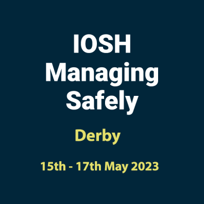 20230515 IOSH Managing Safely
