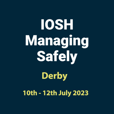20230710 IOSH Managing Safely
