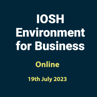 20230719 IOSH Environment for Business