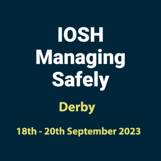 20230918 IOSH Managing Safely