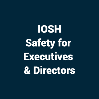IOSH Safety for Executives and Directors Training Course